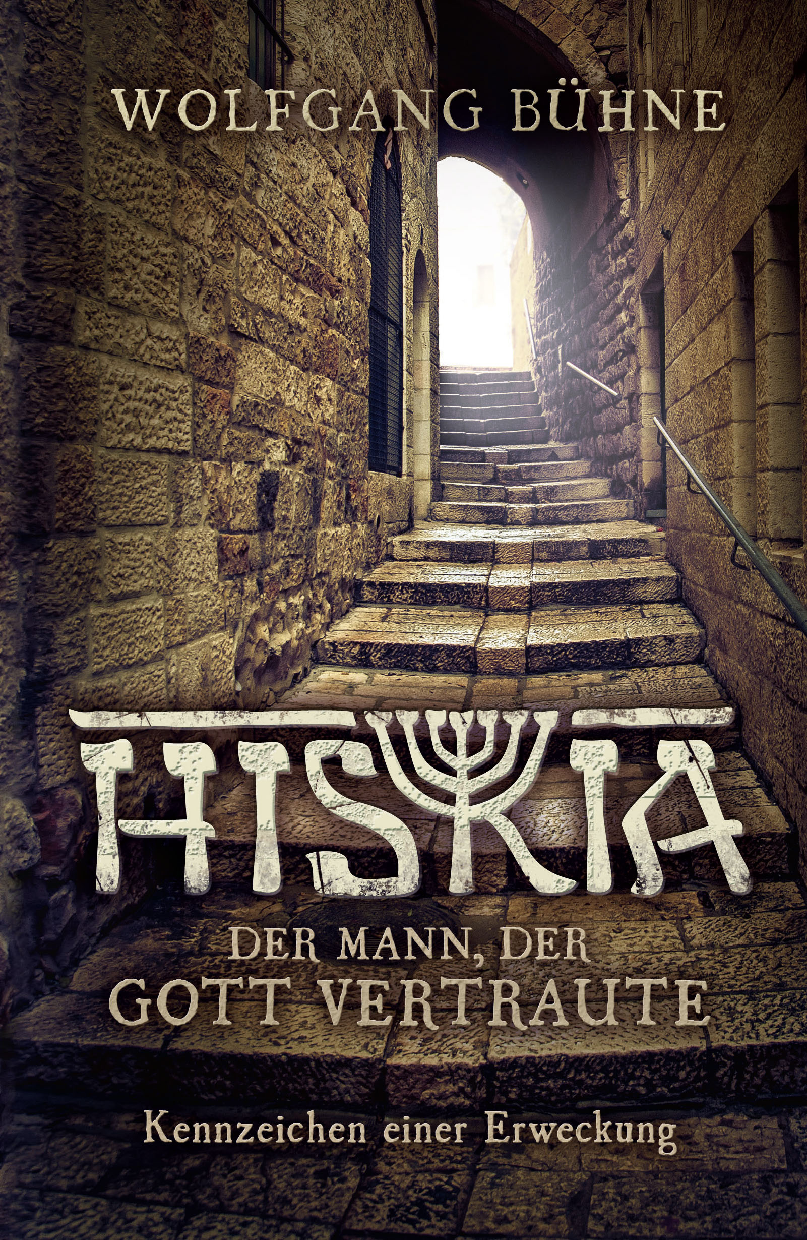 Hiskia – Der Mann, der Gott vertraute