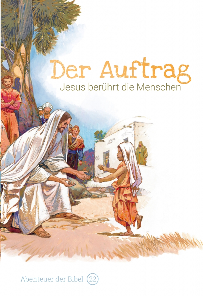 CLV_der-auftrag-jesus-beruehrt-die-menschen-abenteuer-der-bibel-band-22_anne-de-graaf-texte-jos-prez-montero_256622_1