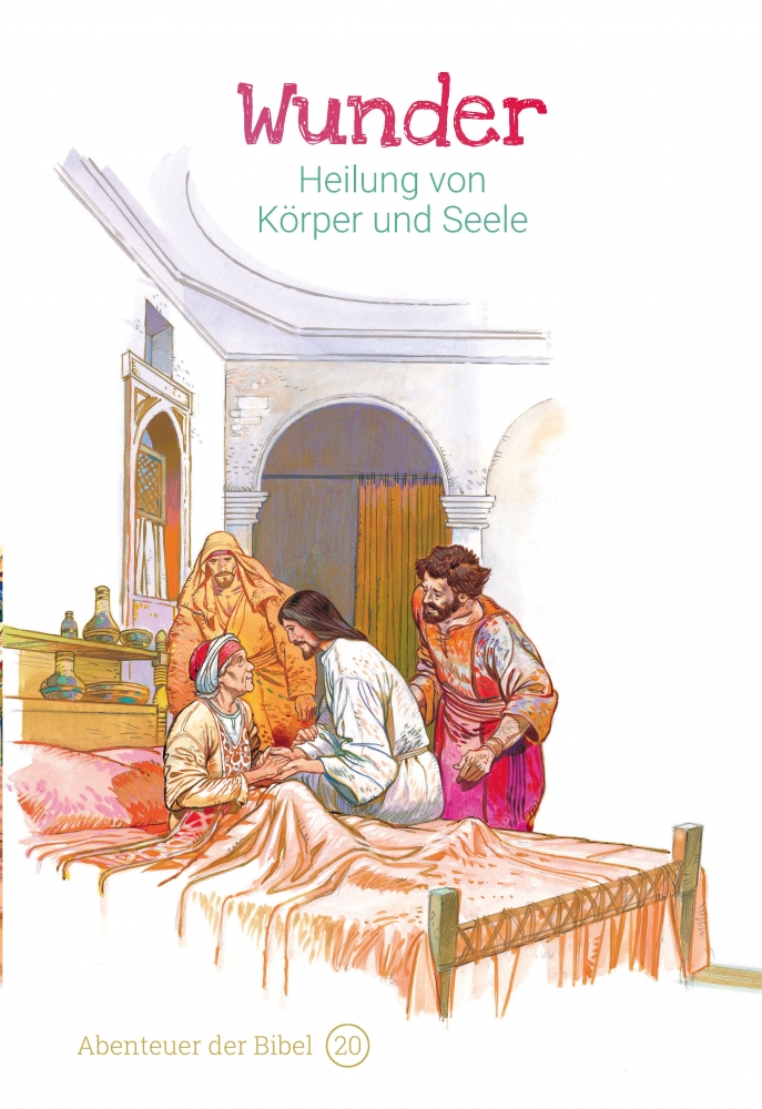 CLV_wunder-heilung-von-koerper-und-seele-abenteuer-der-bibel-band-20_anne-de-graaf-texte-jos-prez-montero_256620_1